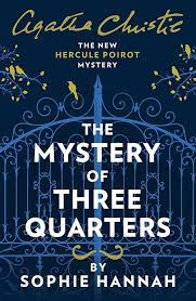 Cover of THe Mystery of the THree Quarters by Sophie Hannah